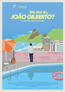 Wo bist du, João Gilberto? - 2018 Filmposter