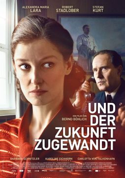 Und der Zukunft zugewandt - 2019 Filmposter