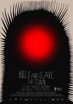 Kill it and leave this town - 2019 Filmposter