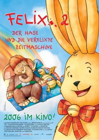 Felix 2: Ein Hase und die verflixte Zeitmaschine - 2005