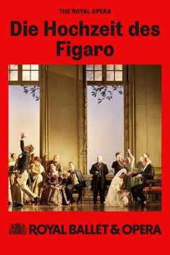 The Royal Opera House: Mozart's die Hochzeit des Figaro - 2024
