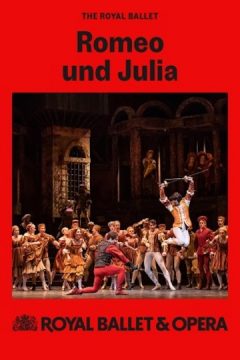 The Royal Opera House: Romeo und Julia (Ballet) - 2025